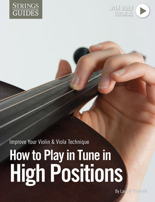 Improve Your Violin & Viola Technique: How to Play in Tune in High Positions