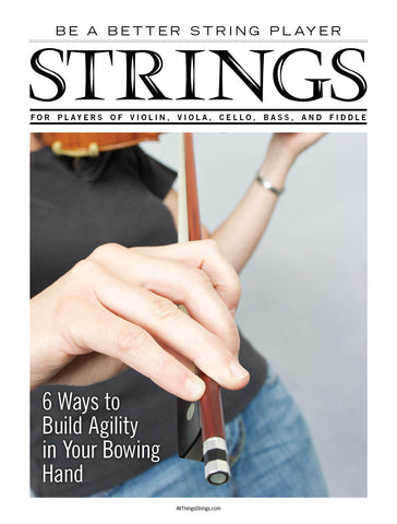 Be a Better String Player – 6 Ways to Build Agility in Your Bowing Hand