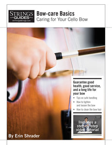 Caring for Your Cello Bow: Bow-care Basics