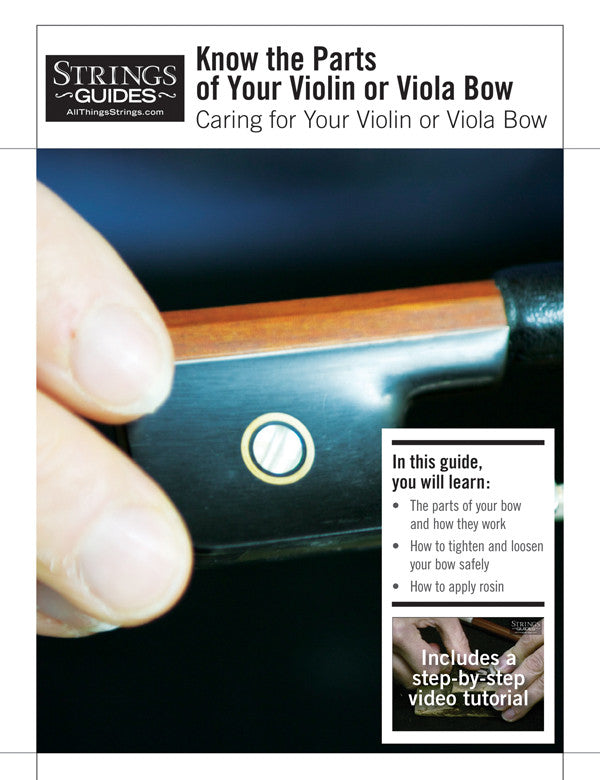 Caring for Your Violin or Viola Bow: Know the Parts of Your Violin or Viola Bow