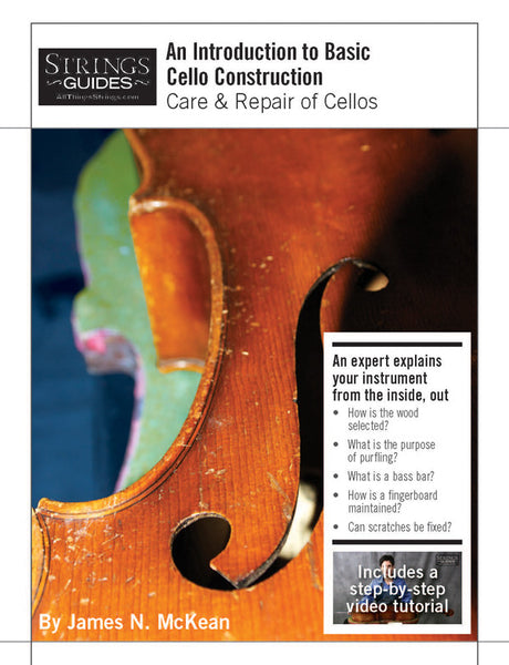 Cello String Construction Care and Repair of Cellos: An Introduction to Basic Cello Construction ...