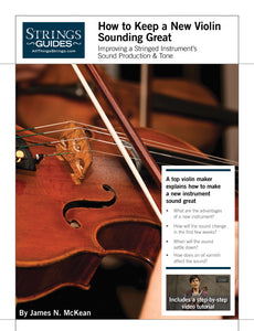 Improving a Stringed Instrument's Sound Production & Tone: How to Keep a New Violin Sounding Great