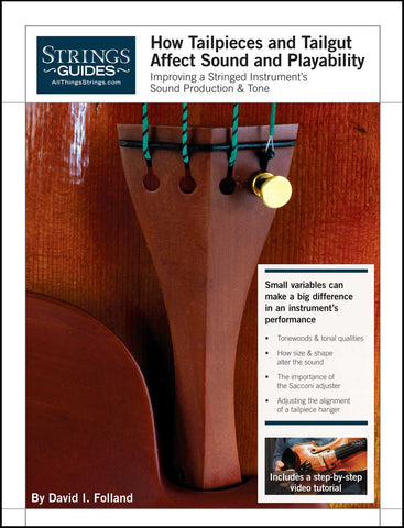 Improving a Stringed Instrument's Sound Production & Tone : How Tailpieces and Tailgut Affect Sound and Playability