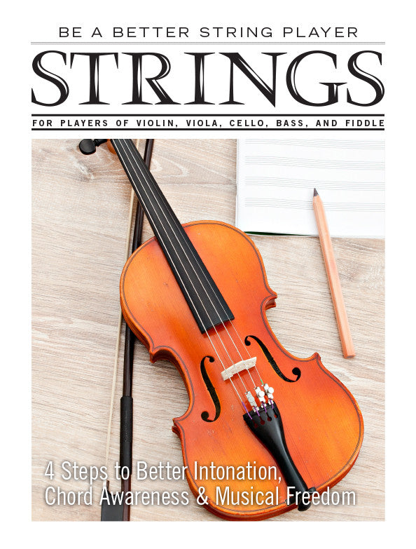 Be a Better String Player – 4 Steps to Better Intonation, Chord Awareness & Musical Freedom
