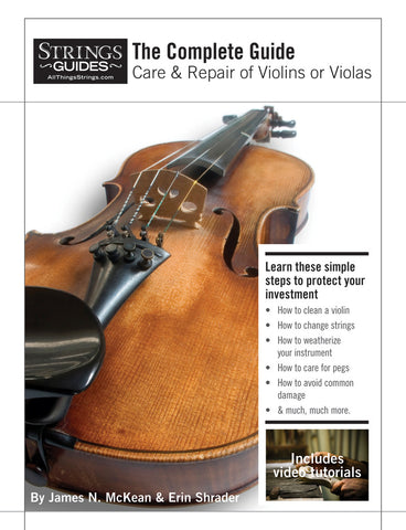 Care and Repair of Violins or Violas: Complete Edition