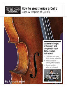 Care and Repair of Cellos: How to Weatherize a Cello