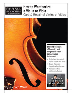 Care and Repair of Violins or Violas: How to Weatherize a Violin or Viola